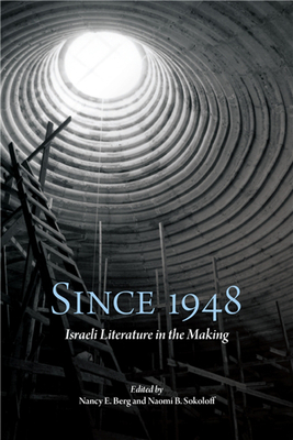 Since 1948 : Israeli Literature in the Making