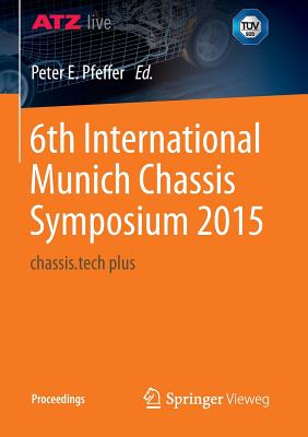 6th International Munich Chassis Symposium 2015 : chassis.tech plus