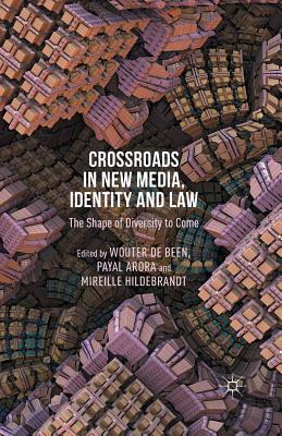 غلاف كتاب Crossroads in New Media, Identity and Law : The Shape of Diversity to Come