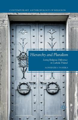 غلاف كتاب Hierarchy and Pluralism : Living Religious Difference in Catholic Poland