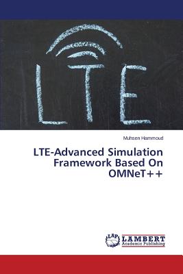 Lte-Advanced Simulation Framework Based on Omnet++