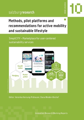Methods, pilot platforms and recommendations for active mobility and sustainable lifestyle:SimpliCITY - Marketplace for user-centered sustainability s