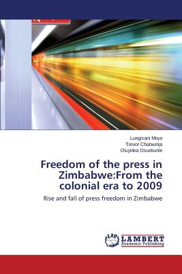 غلاف كتاب Freedom of the press in Zimbabwe:From the colonial era to 2009