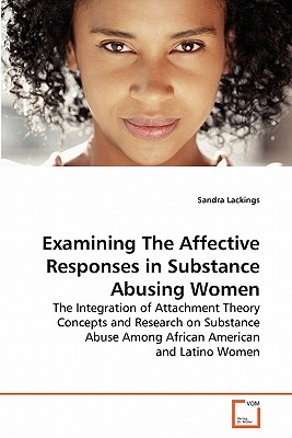 غلاف كتاب Examining The Affective Responses in Substance Abusing Women