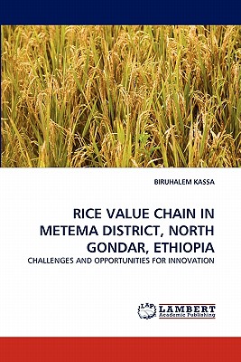 غلاف كتاب RICE VALUE CHAIN IN METEMA DISTRICT, NORTH GONDAR, ETHIOPIA