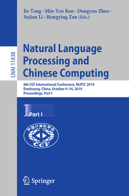 Natural Language Processing and Chinese Computing : 8th CCF International Conference, NLPCC 2019, Dunhuang, China, October 9-14, 2019, Proceedings, Pa