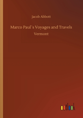 Marco Paul´s Voyages and Travels