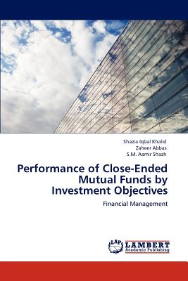 Performance of Close-Ended Mutual Funds by Investment Objectives