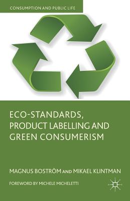 Eco-Standards, Product Labelling and Green Consumerism