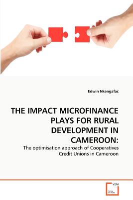 THE IMPACT MICROFINANCE PLAYS FOR RURAL DEVELOPMENT IN CAMEROON: