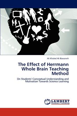 غلاف كتاب The Effect of Herrmann Whole Brain Teaching Method
