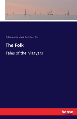 غلاف كتاب The Folk:Tales of the Magyars