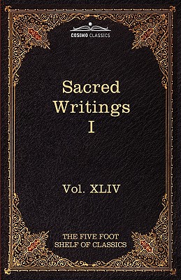 غلاف كتاب Sacred Writings I: Confucian, Hebrew, Christian: The Five Foot Shelf of Classics, Vol. XLIV (in 51 Volumes)