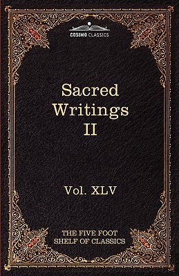 غلاف كتاب Sacred Writings II: Christian, Buddhist, Hindu, Mohammedan: The Five Foot Shelf of Classics, Vol. XLV (in 51 Volumes)