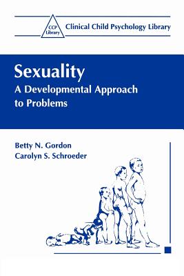 Sexuality : A Developmental Approach to Problems