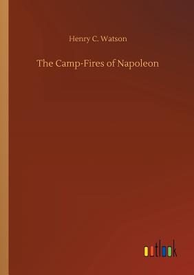 غلاف كتاب The Camp-Fires of Napoleon