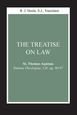 Treatise on Law, The: (Summa Theologiae, I-II; qq. 90-97)
