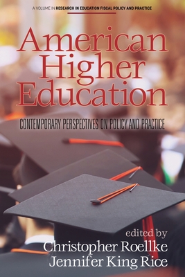 American Higher Education: Contemporary Perspectives on Policy and Practice