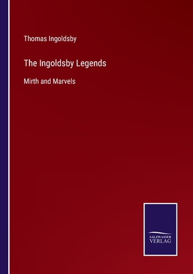 The Ingoldsby Legends:Mirth and Marvels