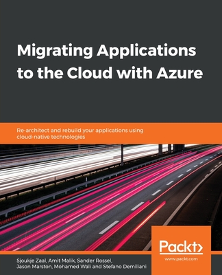 Migrating Applications to the Cloud with Azure