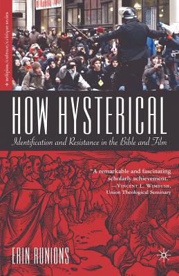 غلاف كتاب How Hysterical: Identification and Resistance in the Bible and Film