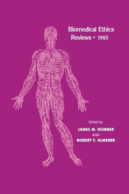 Biomedical Ethics Reviews . 1985