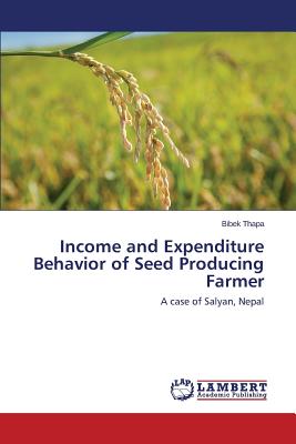 غلاف كتاب Income and Expenditure Behavior of Seed Producing Farmer
