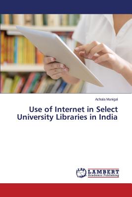 غلاف كتاب Use of Internet in Select University Libraries in India