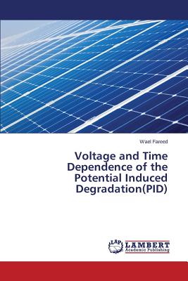 غلاف كتاب Voltage and Time Dependence of the Potential Induced Degradation(PID)
