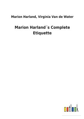 Marion Harland´s Complete Etiquette