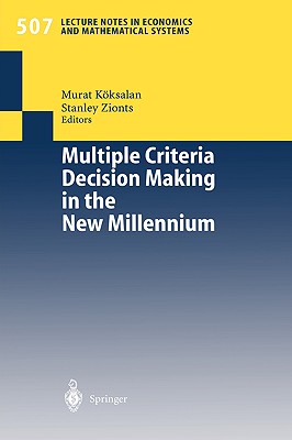 Multiple Criteria Decision Making in the New Millennium : Proceedings of the Fifteenth International Conference on Multiple Criteria Decision Making (