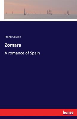 غلاف كتاب Zomara:A romance of Spain