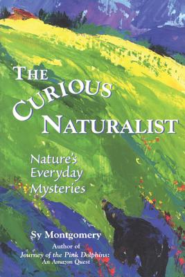 The Curious Naturalist: Nature