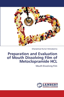 غلاف كتاب Preparation and Evaluation of Mouth Dissolving Film of Metoclopramide HCL