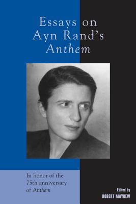غلاف كتاب Essays on Ayn Rand's Anthem