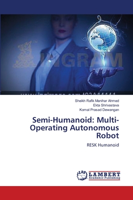 Semi-Humanoid: Multi-Operating Autonomous Robot