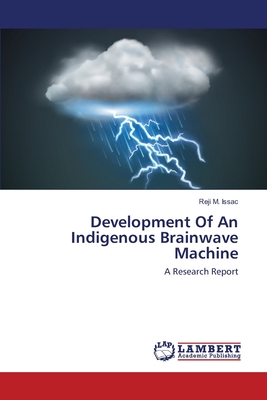 غلاف كتاب Development Of An Indigenous Brainwave Machine