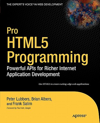 Pro Html5 Programming: Powerful APIs for Richer Internet Application Development