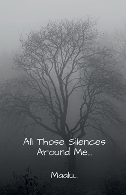 غلاف كتاب All Those Silences Around Me...