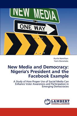 غلاف كتاب New Media and Democracy: Nigeria's President and the Facebook Example