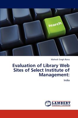 Evaluation of Library Web Sites of Select Institute of Management