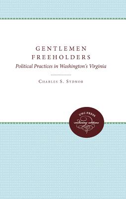 Gentlemen Freeholders: Political Practices in Washington