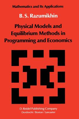 غلاف كتاب Physical Models and Equilibrium Methods in Programming and Economics