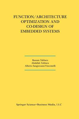 Function/Architecture Optimization and Co-Design of Embedded Systems