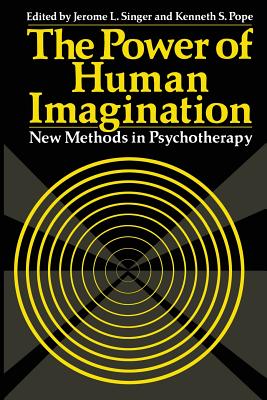 The Power of Human Imagination: New Methods in Psychotherapy