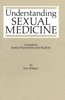 Understanding Sexual Medicine : A Guide for Family Practitioners and Students