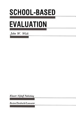غلاف كتاب School-Based Evaluation : A Guide for Board Members, Superintendents, Principals, Department Heads, and Teachers