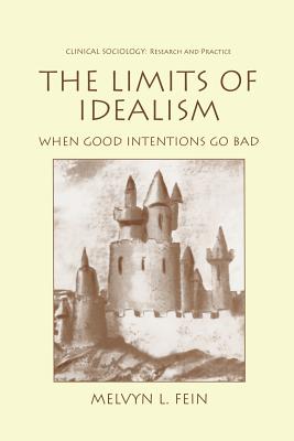 غلاف كتاب The Limits of Idealism : When Good Intentions Go Bad