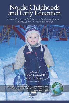 Nordic Childhoods and Early Education: Philosophy, Research, Policy and Practice in Denmark, Finland, Iceland, Norway, and Sweden (PB)