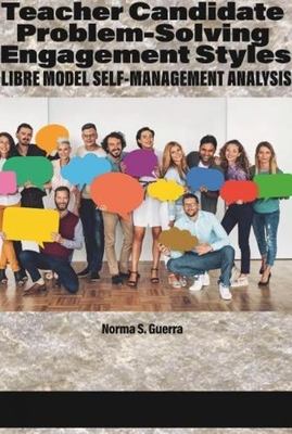 غلاف كتاب Teacher Candidate Problem-Solving Engagement  Styles: LIBRE Model Self-Management Analysis